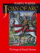 Joan of Arc: The Image of Female Heroism
